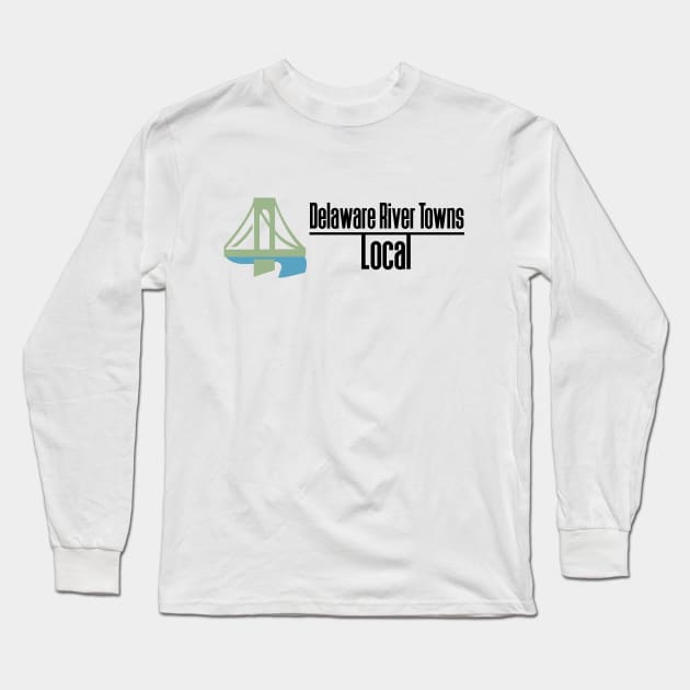 Delaware River Towns Local Logo - Black Text Long Sleeve T-Shirt by DelawareRiverTownsLocal